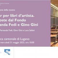 Andar per libri d’Artista. Proposte dal fondo Fernanda Fedi e Gino Gini, 31/05 – 16/09/2023, Lugano​